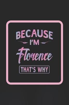 Book cover for Because I'm Florence That's Why