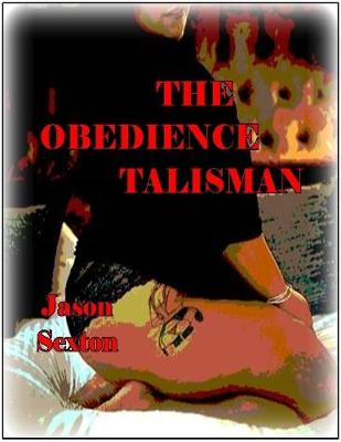 Book cover for The Obedience Talisman