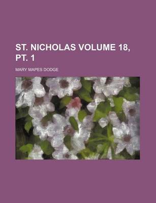 Book cover for St. Nicholas Volume 18, PT. 1