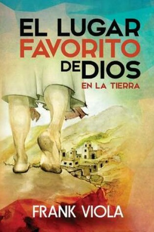 Cover of Lugar Favorito de Dios En La Tierra, El = God's Favorite Place on Earth