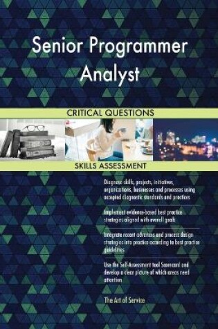 Cover of Senior Programmer Analyst Critical Questions Skills Assessment