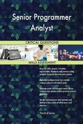 Book cover for Senior Programmer Analyst Critical Questions Skills Assessment