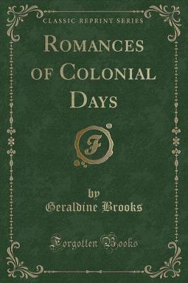 Book cover for Romances of Colonial Days (Classic Reprint)