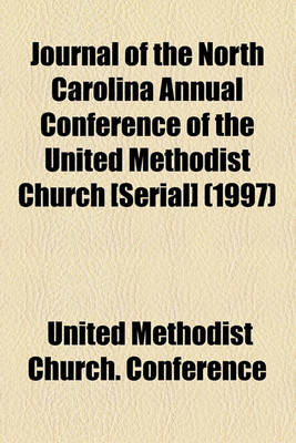 Book cover for Journal of the North Carolina Annual Conference of the United Methodist Church [Serial] (1997)