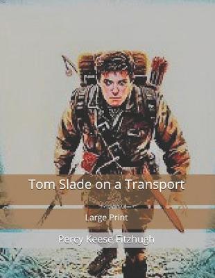 Book cover for Tom Slade on a Transport