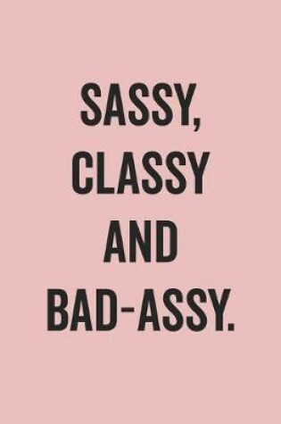 Cover of Sassy Classy And Bad Assy