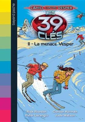 Book cover for Les 39 Cles - Cahill Contre Vesper, Tome 01