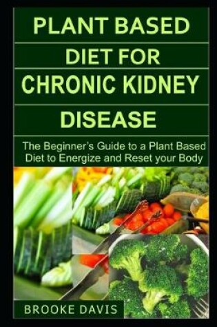 Cover of Plant Based Diet for Chronic Kidney Disease