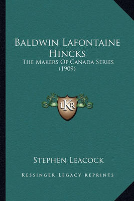 Book cover for Baldwin LaFontaine Hincks Baldwin LaFontaine Hincks