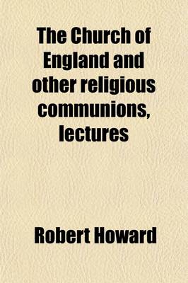 Book cover for The Church of England and Other Religious Communions, Lectures