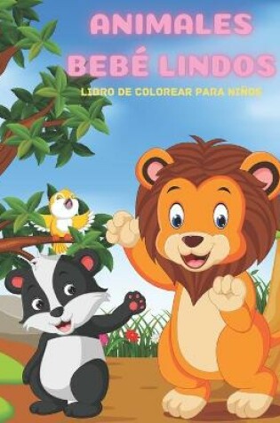 Cover of ANIMALES BEBÉ LINDOS - Libro De Colorear Para Niños
