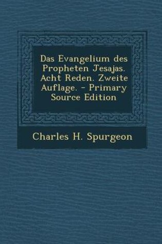 Cover of Das Evangelium Des Propheten Jesajas. Acht Reden. Zweite Auflage.