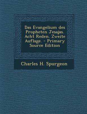 Book cover for Das Evangelium Des Propheten Jesajas. Acht Reden. Zweite Auflage.