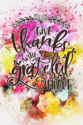 Book cover for Give Thanks with a Grateful Heart