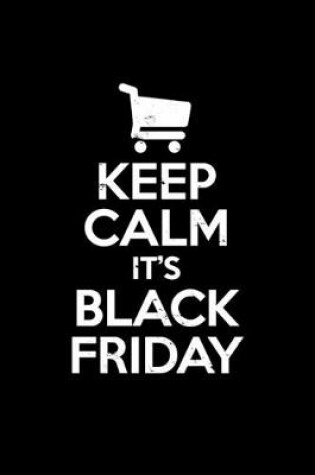 Cover of Keep Calm It's Black Friday