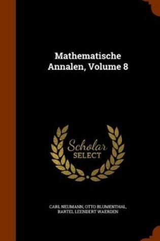 Cover of Mathematische Annalen, Volume 8