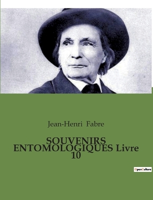 Book cover for SOUVENIRS ENTOMOLOGIQUES Livre 10