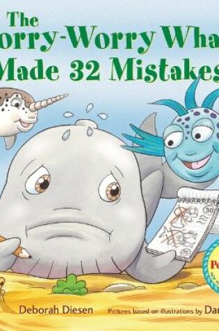 Cover of The Worry-Worry Whale Made 32 Mistakes