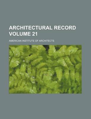 Book cover for Architectural Record Volume 21