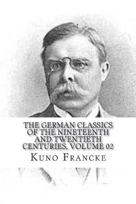 Book cover for The German Classics of the Nineteenth and Twentieth Centuries, Volume 02