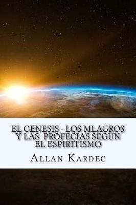 Book cover for El Genesis- Los Mlagros y las Profecias segun el Espiritismo (Spanish) Edition