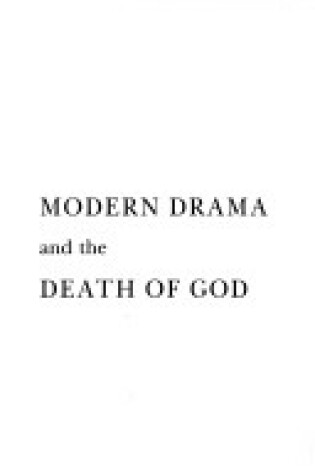 Cover of Modern Drama and the Death of God