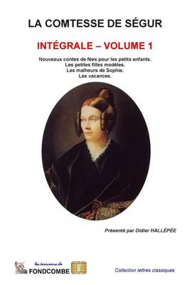 Book cover for La comtesse de Segur - Integrale - volume 1