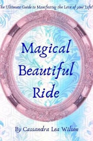 Cover of Magical Beautiful Ride