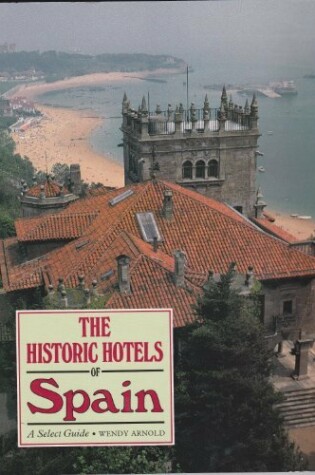 Cover of The Historic Hotels of Spain