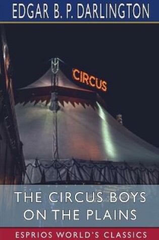 Cover of The Circus Boys on the Plains (Esprios Classics)