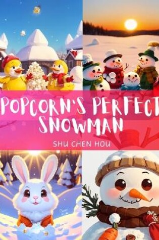 Cover of Popcorn's Perfect Snowman