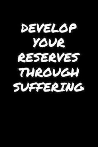 Cover of Develop Your Reserves Through Suffering