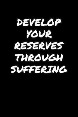 Book cover for Develop Your Reserves Through Suffering