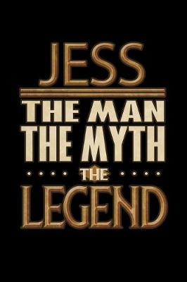 Book cover for Jess The Man The Myth The Legend