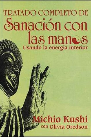 Cover of Tratado Completo de Sanacion Con Las Manos
