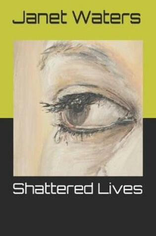 Cover of Shattered Lives