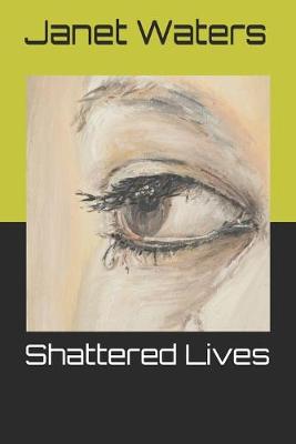 Book cover for Shattered Lives