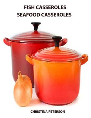 Book cover for Fish casseroles and Seafood Casseroles