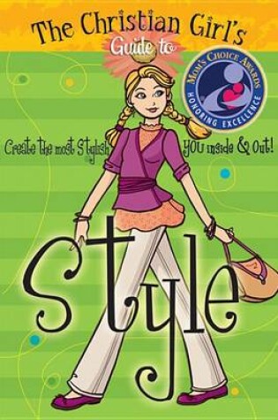 Cover of The Christian Girl's Guide to Style