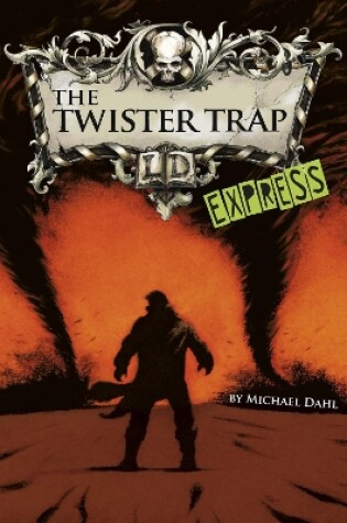 Cover of The Twister Trap - Express Edition