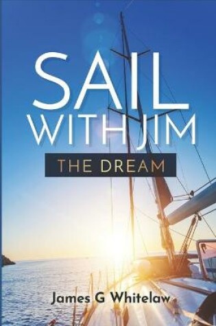 Cover of Sail with Jim - The Dream