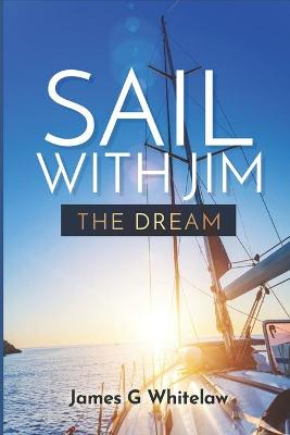Book cover for Sail with Jim - The Dream
