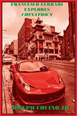 Book cover for Francesco Ferrari Explores Chinatown