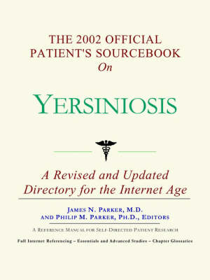 Book cover for The 2002 Official Patient's Sourcebook on Yersiniosis