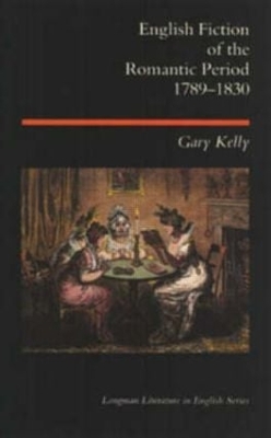 Book cover for English Fiction of the Romantic Period 1789-1830