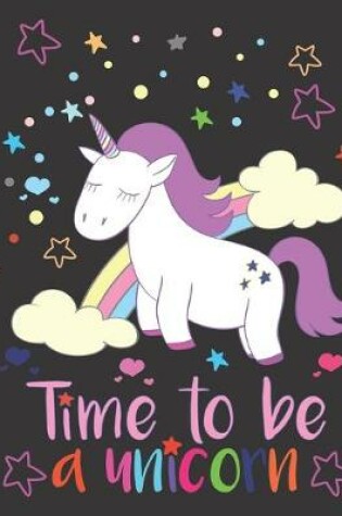 Cover of Time to be a unicorn