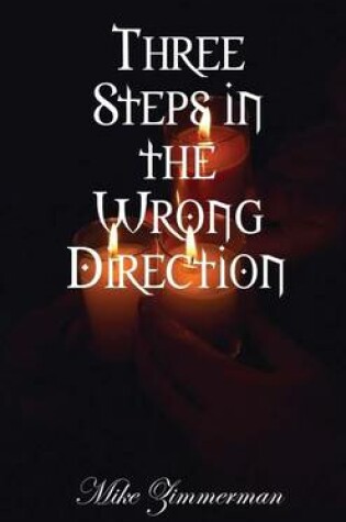 Cover of Three Steps in the Wrong Direction