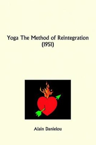 Cover of Yoga the Method of Reintegration (1951)
