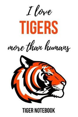 Book cover for I Love Tigers More Than Humans