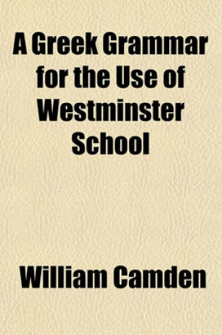 Cover of A Greek Grammar for the Use of Westminster School